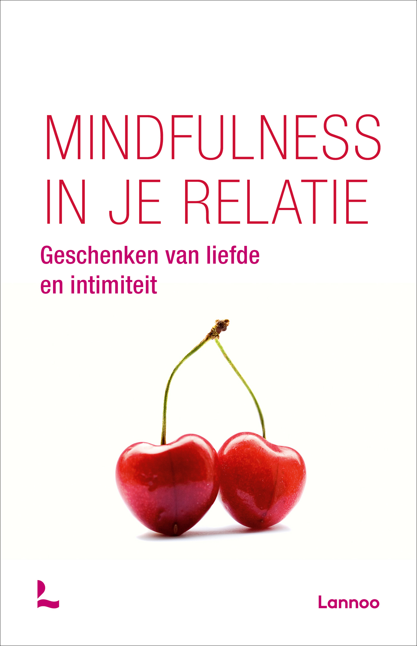 Mindfulness In Je Relatie Uitgeverij Lannoo