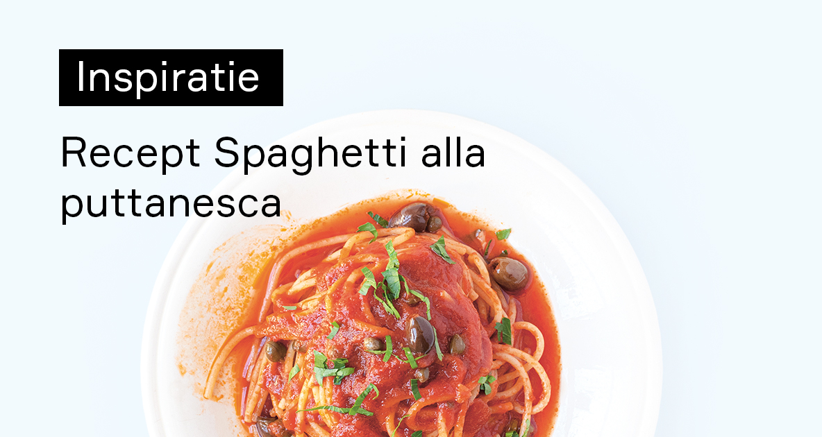 Proeven van Italië - Recept Spaghetti alla puttanesca