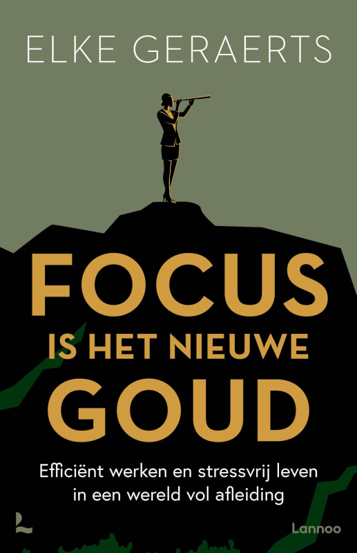 mindfulness focus is het nieuwe goud elke geraerts boek lannoo